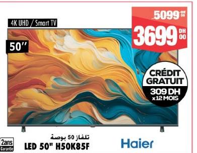 LED 50 » H50K85F Haier – تلفاز 50 بوصة Aswak Assalam 3699.00 DH